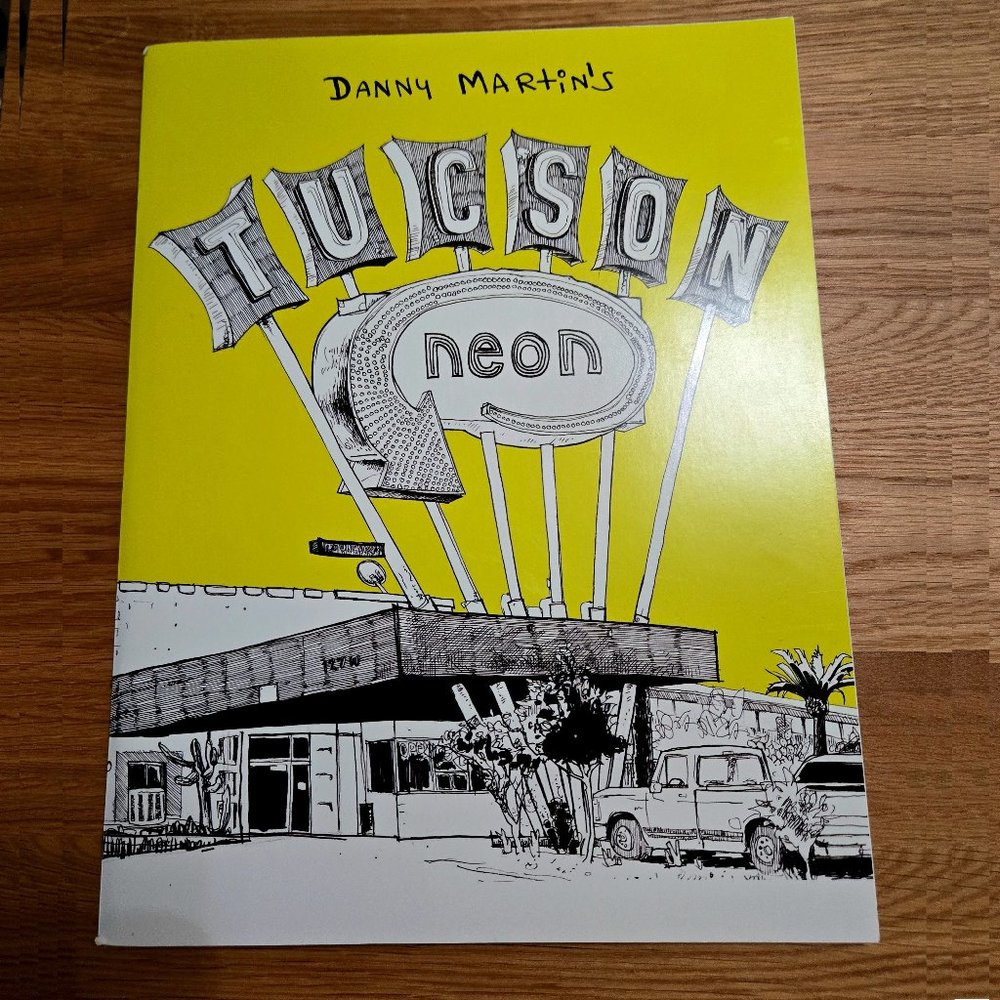 DANNY MARTIN'S TUCSON NEON COLORING BOOK - Holding for @cataldcj